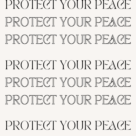 Protect Your Peace